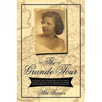 The Grande Tour: A United States Department of the Army's Civilian Career and Travel Experiences in Europe Following World War II, June