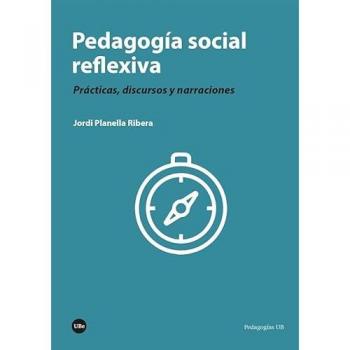 PEDAGOGIA SOCIAL REFLEXIVA PLANELLA RIBERA, JORDI UNIVERSITAT DE BARCELONA LIBRO 2000