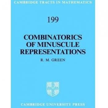 Combinatorics Of Minuscule Representations (Cambridge Tracts In Mathematics) (Hardcover)