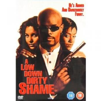 A Low Down Dirty Shame