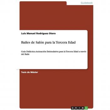 Rodríguez Otero, Luis Manuel: Bailes de Salón para la Tercera Edad