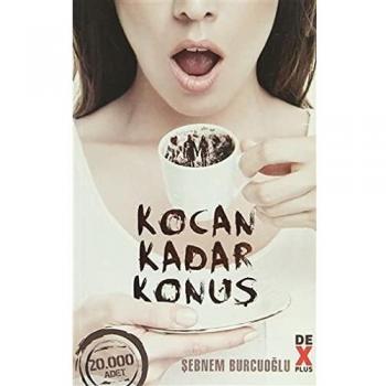 Sebnem Burcuoglu Kocan Kadar Konus