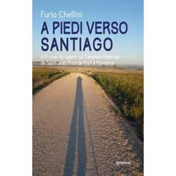 A piedi verso Santiago. 227 cose da sapere sul cammino francese da Saint-Jean-Pied-de-Port a Finisterre