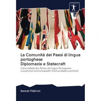 La Comunità dei Paesi di lingua portoghese Diplomazia e Statecraft: Comunidade dos Países de Língua Portuguesa