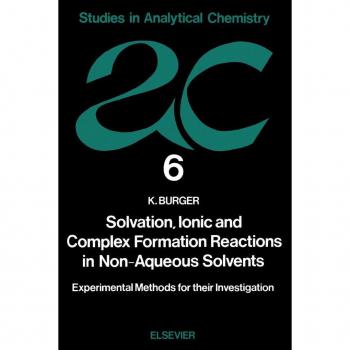 Solvation Ionic and Complex Formation Reactions in Non-Aqeuous Solvents
