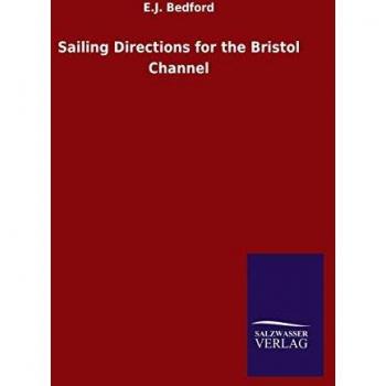 Sailing Directions for the Bristol Channel