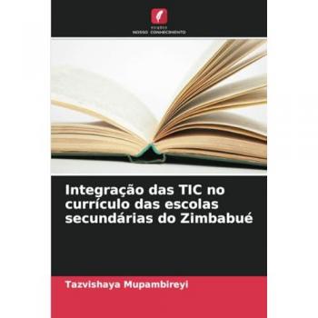 Mupambireyi, Tazvishaya: Integração das TIC no currículo das escolas secundárias do Zimbabué