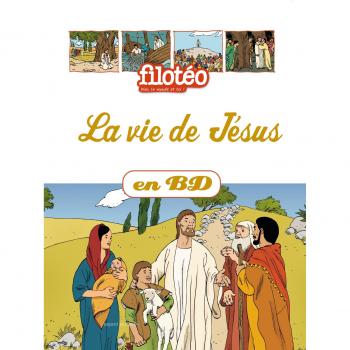 Les Chercheurs de Dieu, Tome 20 : La vie de Jésus