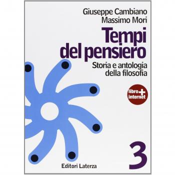 Tempi del pensiero. Con materiali per il docente. Per le Scuole superiori. Con espansione online. Età contemporanea