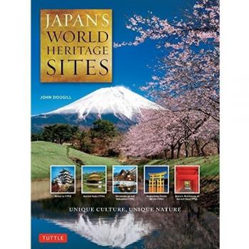 Japan's World Heritage Sites: Unique Culture, Unique Nature: Unique Culture, Unique Nature
