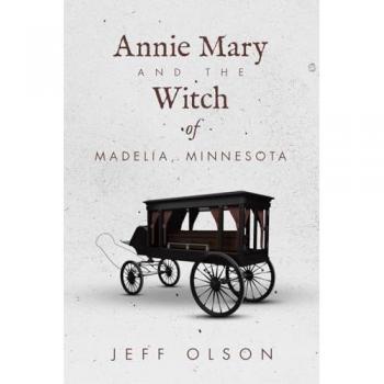 Annie Mary and the Witch of Madelia, Minnesota