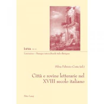 Citta E Rovine Letterarie Nel XVIII Secolo Italiano