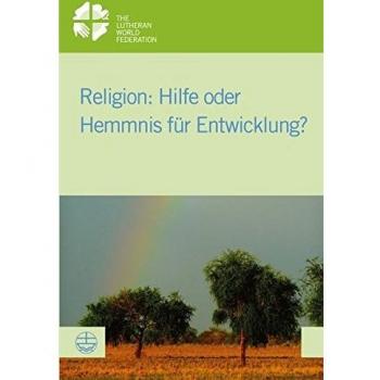 Religion: Hilfe oder Hemmnis fr Entwicklung?: Hilfe Oder Hemmnis Fur Entwicklung?