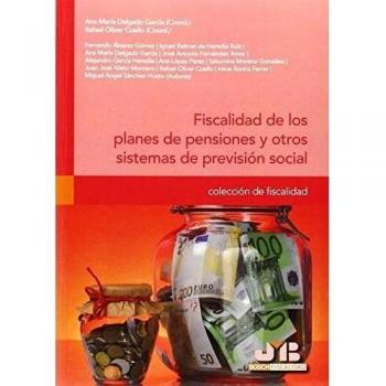 Fiscalidad de los planes de pensiones y otros sistemas de previsión social.