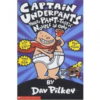 Captain Underpants: Three Pant-tastic Novels in One by Dav Pilkey (Paperback,...