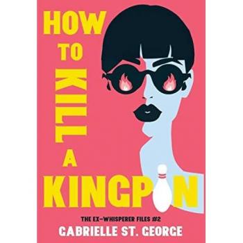 How to Kill a Kingpin: The Ex-Whisperer Files