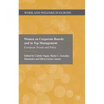 Women on corporate boards and in top management european trends and policy