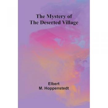 The Mystery of the Deserted Village