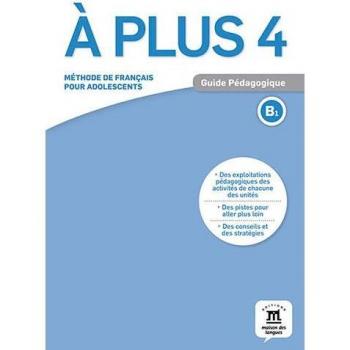 À plus 4. B1. Guide pédagogique