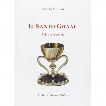 Il Santo Graal. Mito e realtà