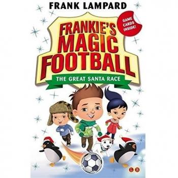 The Great Santa Race: Book 13 (Frankie's Magic Football),Frank Lampard