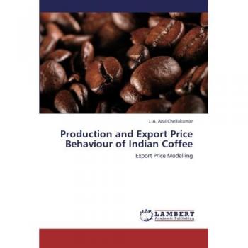 Production and Export Price Behaviour of Indian Coffee