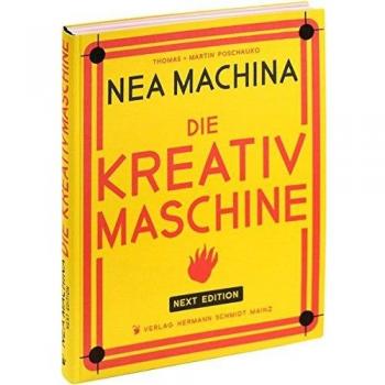 Nea Machina: Die Kreativmaschine. Next Edition.