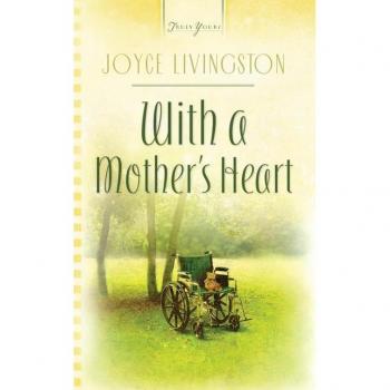 With A Mother’s Heart