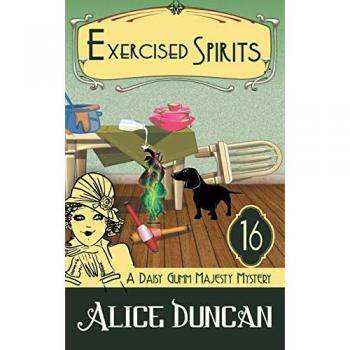 Exercised Spirits (A Daisy Gumm Majesty Mystery, Book 16): Historical Cozy Mystery