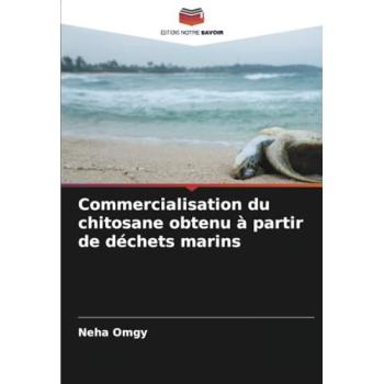 Omgy, Neha: Commercialisation du chitosane obtenu à partir de déchets marins