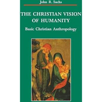The Christian Vision of Humanity, ZACCHAEUS STUDIES THEOLOGY