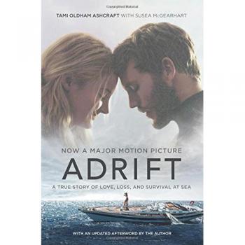 Adrift [Movie tie-in]: A True Story of Love, Loss, and Survival at Sea