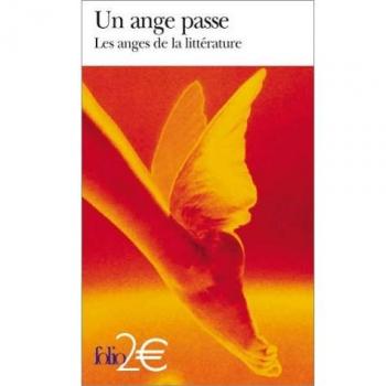 Un Ange passe: Les anges de la littérature