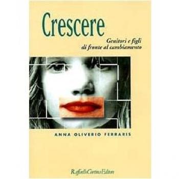 Crescere. Genitori e figli di fronte al cambiamento
