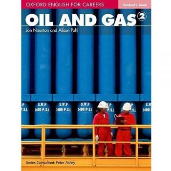 Oil & Gas 2. Student's Book: A course for pre-work students who are studying for a career in the oil and gas industries: Vol. 2