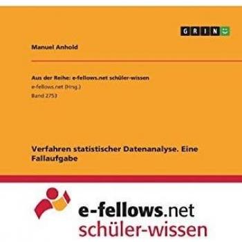Verfahren statistischer Datenanalyse. Eine Fallaufgabe
