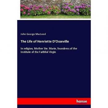 The Life of Henriette D'Osseville