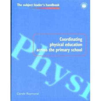 Coordinating Physical Education Across the Primary School, Subject Leader's Handbooks