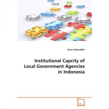 Institutional Capcity of Local Government Agencies in Indonesia