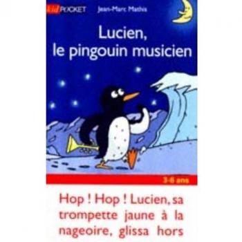 Lucien, le pingouin musicien (Kid 3-6 Ans)