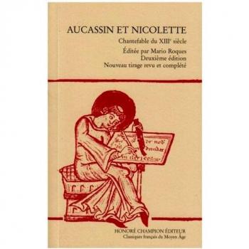 Aucassin et Nicolette : chantefable du XIIIe siècle