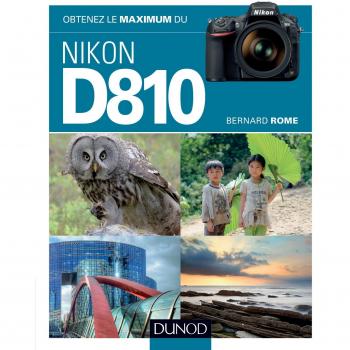 Obtenez le maximum du Nikon D810
