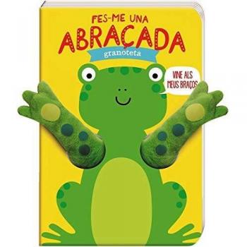Fes-me una abraçada granoteta