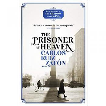 THE PRISONER OF HEAVEN: The Cemetery of Forgotten Books 3