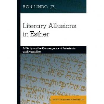 Literary Allusions in Esther: A Study on the Convergence of Intertexts and Narrative (Studies in Biblical Literature, Band 181)