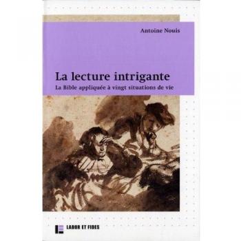 La lecture intrigante: La Bible appliquée à vingt situations de vie