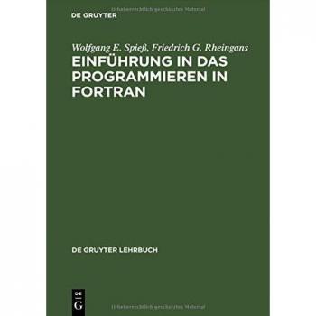 Einführung in das Programmieren in FORTRAN (De Gruyter Lehrbuch)