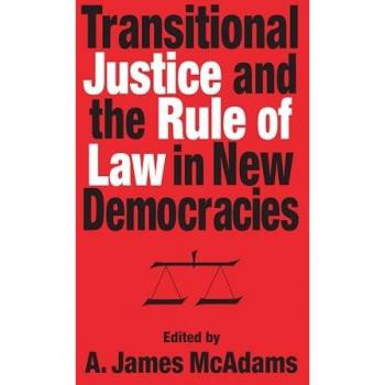 Transitional Justice and the Rule of Law in New Democracies