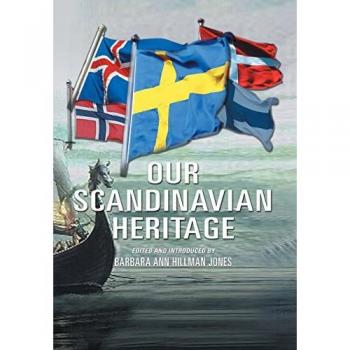 OUR SCANDINAVIAN HERITAGE: A Collection of Memories by The Norden Clubs
