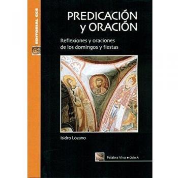 Predicacion Y Oracion. Ciclo A